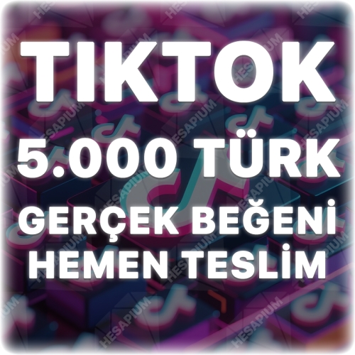  TikTok 5.000 Organik Türk Beğeni - Keşfet Etkili