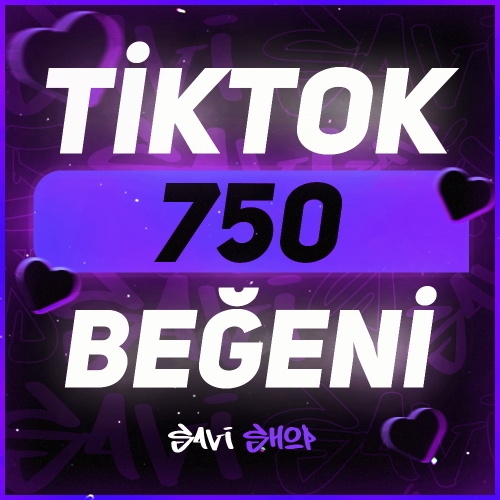  TİKTOK 750 BEĞENİ+GARANTİ+HIZLI