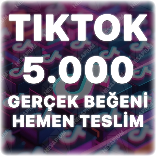  TikTok 5.000 Gerçek Beğeni - Keşfet Etkili