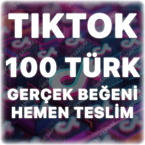  TikTok 100 Türk Beğeni - Keşfet Etkili