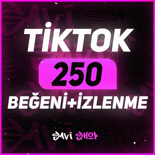  TİKTOK 250 BEĞENİ+İZLENME