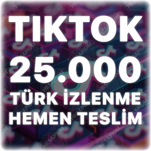  TikTok 25.000 Türk İzlenme - Keşfet Etkili