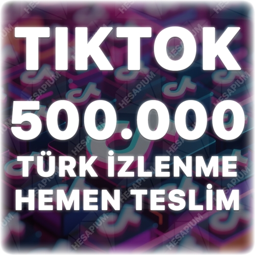  TikTok 500.000 Türk İzlenme - Keşfet Etkili