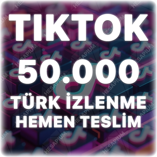  TikTok 50.000 Organik Türk İzlenme - Keşfet Etkili