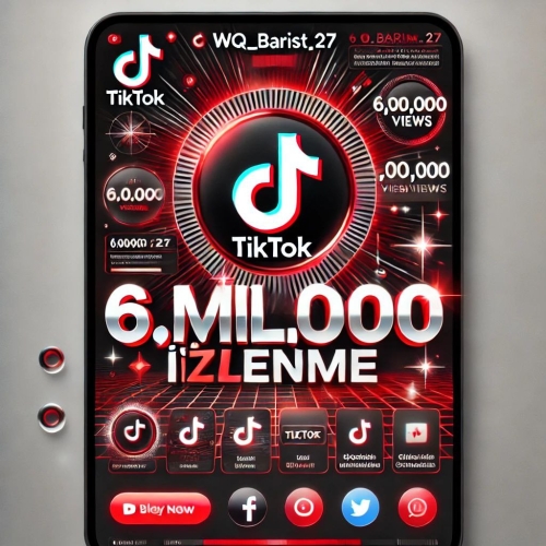  ⚡ 6.000.000 TikTok İzlenme