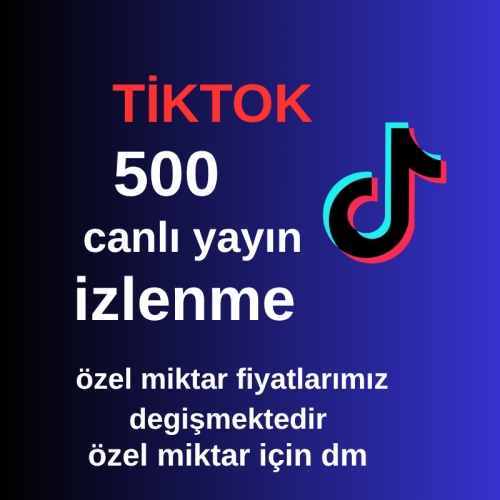  tiktok  500 canlı yayın izlenme