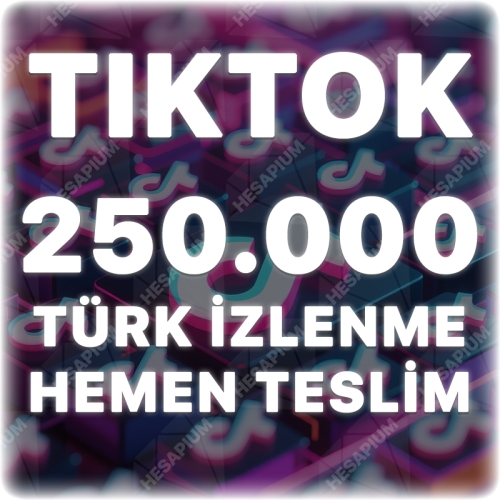  TikTok 250.000 Türk İzlenme - Keşfet Etkili