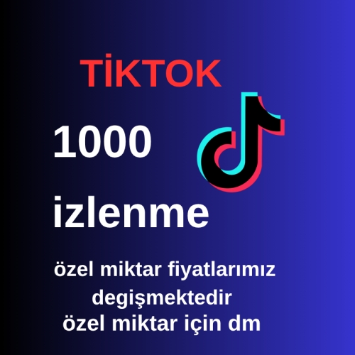  tiktok 1000 izlenme