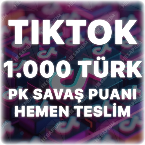  TikTok 1.000 Organik Türk PK Savaş Puanı -Keşfet Etkili