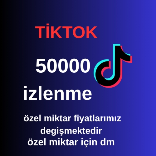  tiktok 50000 izlenme