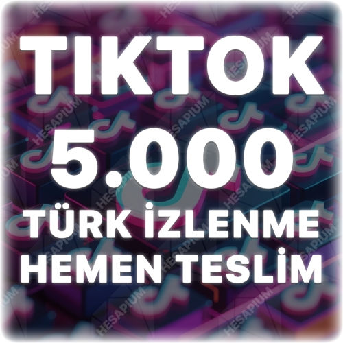  TikTok 5.000 Türk İzlenme - Keşfet Etkili