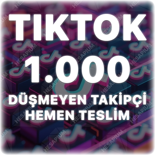  TikTok 1.000 Gerçek Takipçi - Düşüş Yok