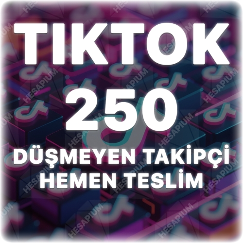  TikTok 250 Gerçek Takipçi - Düşüş Yok