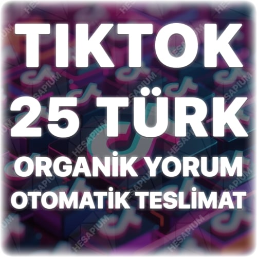  TikTok 25 Organik Türk Yorum - Keşfet Etkili