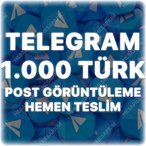  Telegram 1.000 Türk Post Görüntülenme -Algoritma Etkili