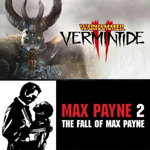  Max Payne 2: The Fall of Max Payne + Warhammer: Vermintide 2