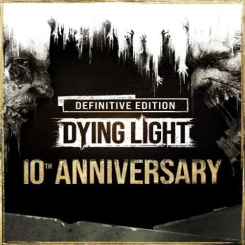  Dying Light Definitive 10th Anniversary Edition