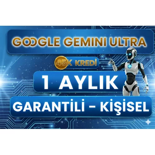  KİŞİSEL - Gemini AI ULTRA 45K Kredi 1 AYLIK✅