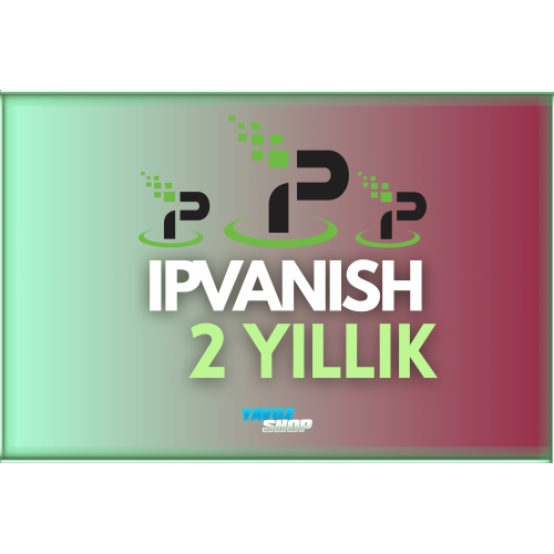  İPVANİSH 2 YILLIK PREMİUM VPN  Garantili