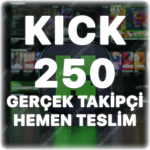  Kick 250 Gerçek Takipçi - Düşüş Yok