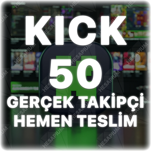  Kick 50 Gerçek Takipçi - Düşüş Yok