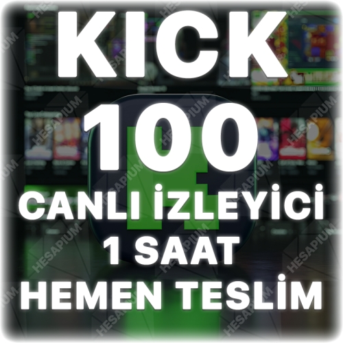 Kick 100 Canlı Yayın İzleyici - 1 Saat