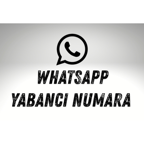  Whatsapp Yabancı Numara