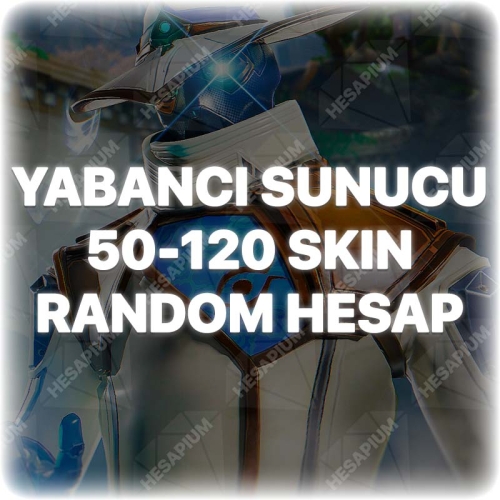  YABANCI SUNUCU 50-120 SKIN GARANTİLİ RANDOM