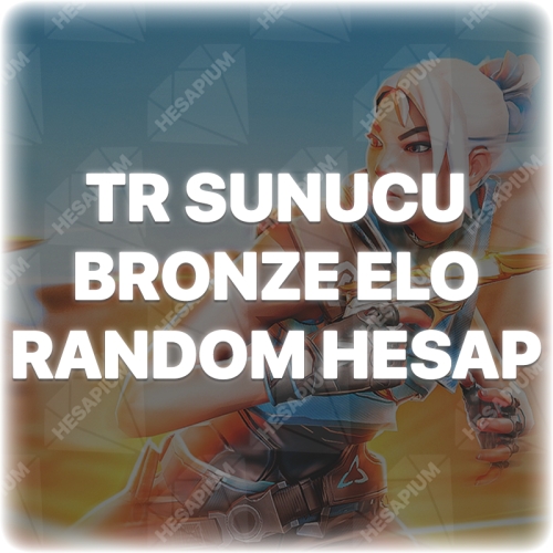  VALORANT BRONZE - BRONZ ELO RANDOM HESAP