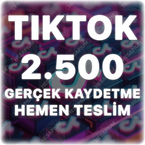  TikTok 2.500 Organik Kaydetme - Keşfet Etkili