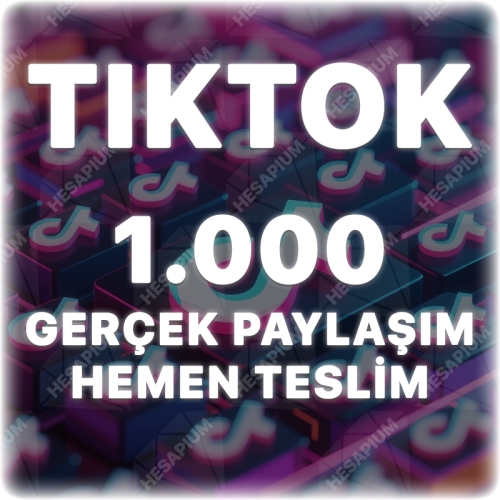  TikTok 1.000 Paylaşım - Keşfet Etkili