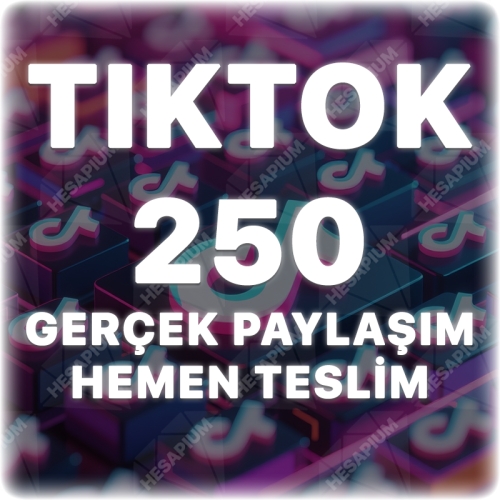  TikTok 250 Paylaşım - Keşfet Etkili