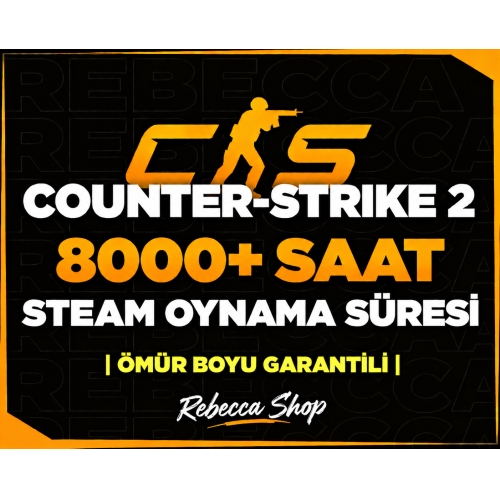 8000+ SAAT CS2 OYNAMA SÜRESİ