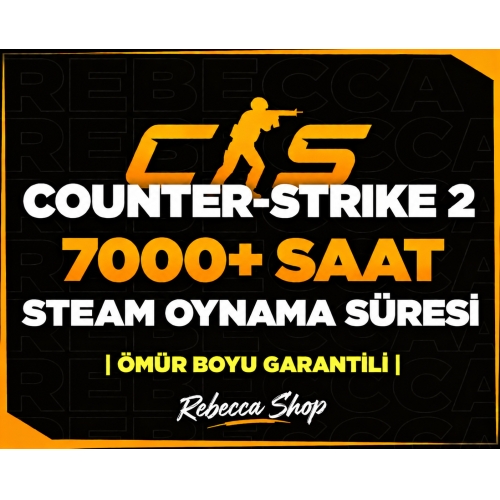 7000+ SAAT CS2 OYNAMA SÜRESİ