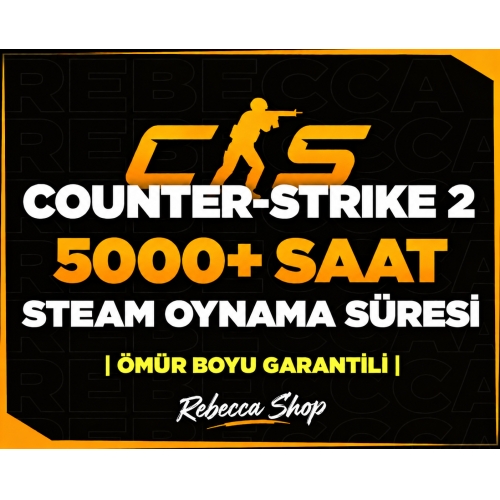 5000+ SAAT CS2 OYNAMA SÜRESİ