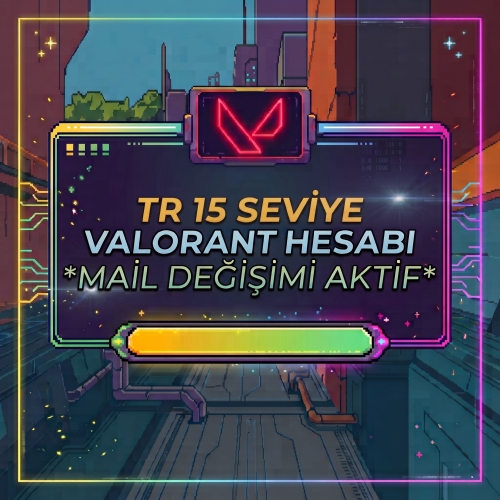  TR 15 SEVİYE VALORANT HESABI  MAİL DEĞİŞİMLİ