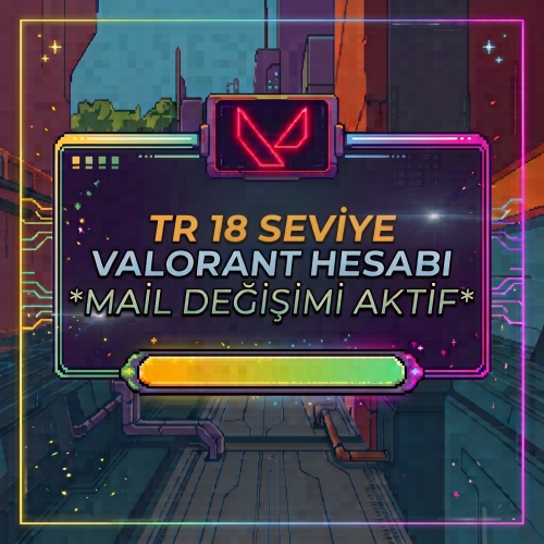  TR 18 SEVİYE VALORANT HESABI  MAİL DEĞİŞİMLİ