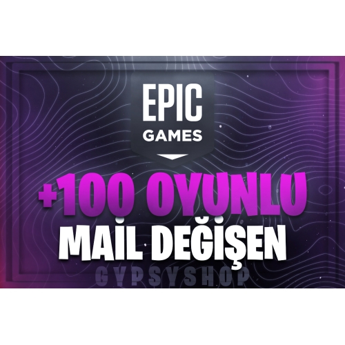 EPİC GAMES +100 OYUN GARANTİLİ MAİL DEĞİŞEN