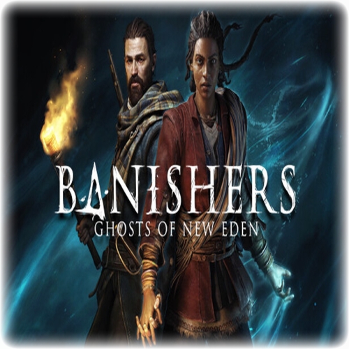 Banishers: Ghosts of New Eden - GARANTİ