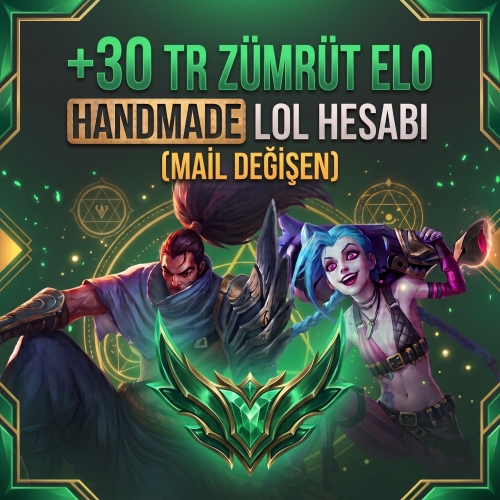  +30 TR ZÜMRÜT ELO HANDMADE LOL HESABI MAİL DEĞİŞEN