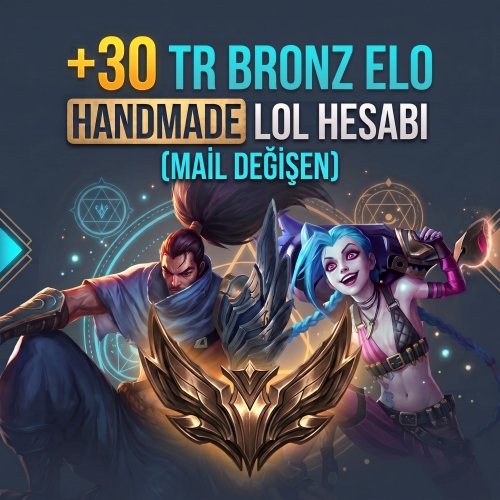  +30 TR BRONZ ELO HANDMADE LOL HESABI MAİL DEĞİŞEN