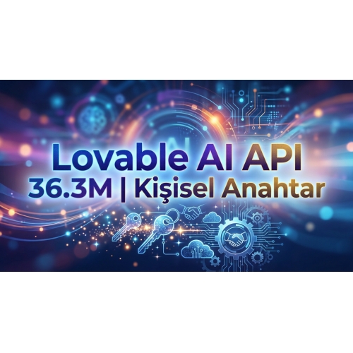Lovable AI API 36.3M  Kişisel Anahtar