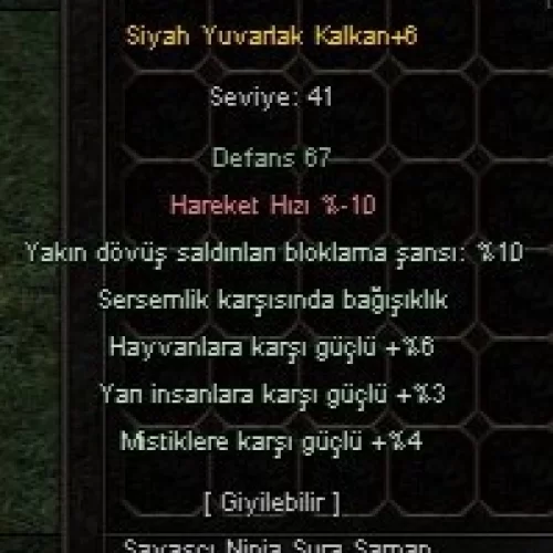 +6 SİYAH YUVARLAK KALKAN
