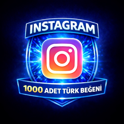  ⚡ İNSTAGRAM 1000 ADET TÜRK BEĞENİ ⚡