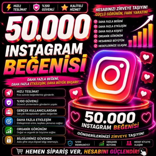  50000 İnstagram Beğeni Like - Hızlı Teslimat