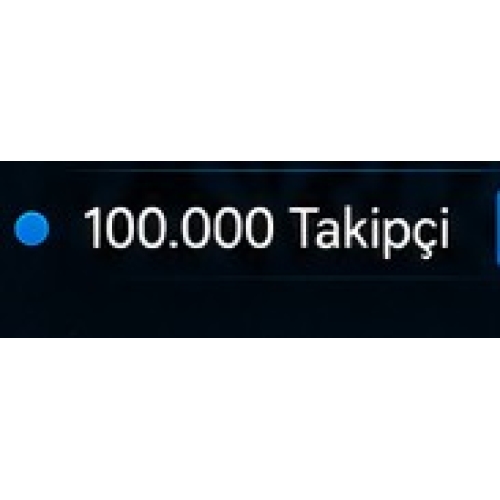  100.000 Takipçi Premium Kaliteli