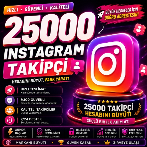  25000 İnstagram Takipçi - Hızlı Teslimat - Garantili