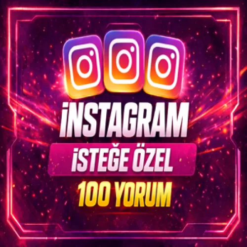  ⭐İSTEĞE ÖZEL⚡İNSTAGRAM 100 YORUM⚡