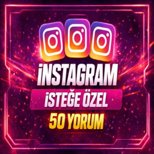  ⭐İSTEĞE ÖZEL⚡İNSTAGRAM 50 YORUM⚡