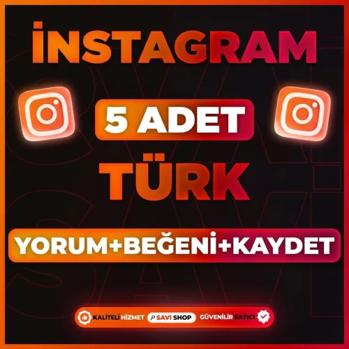  İNSTAGRAM 5 TÜRK YORUM+BEĞENİ+KAYDET